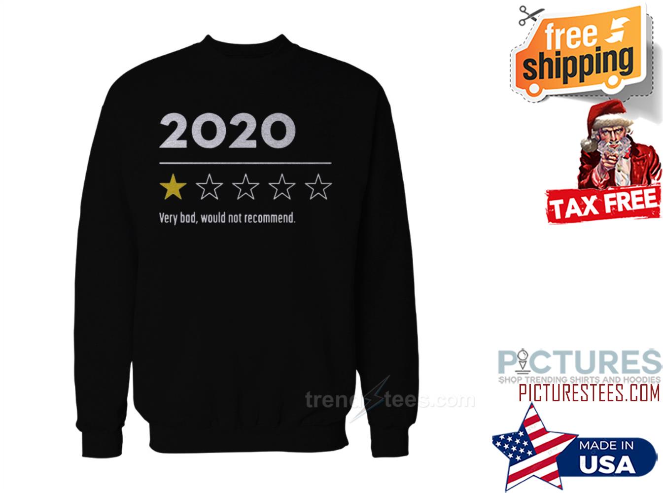 2020 Very Bad Would Not Recommend Sweatshirt
