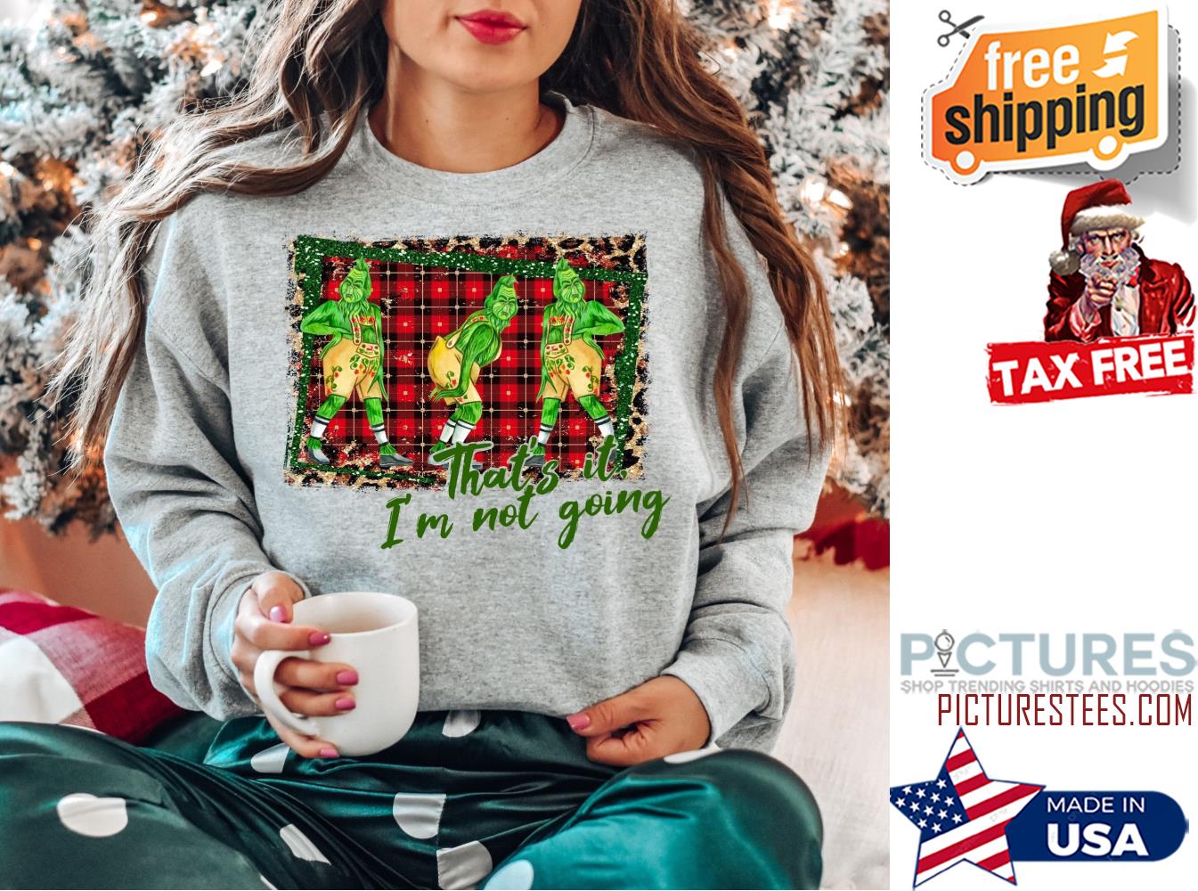 2021 That is It I am Not Going Christmas Sweatshirt