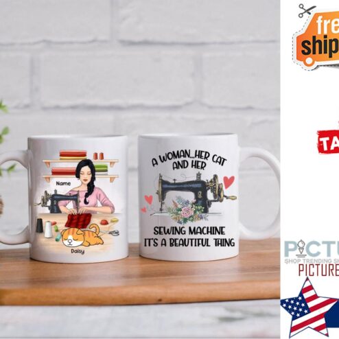 A Woman Her Cat And Her Sewing Machine Its A Beautiful Thing Personalized Mug