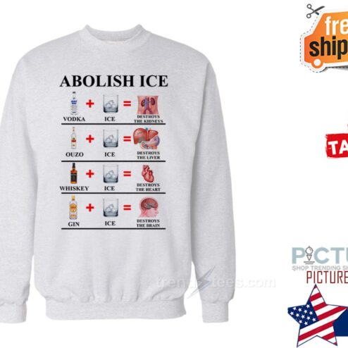 Abolish Ice Vodka Ice Destroy The Kidneys Shirt