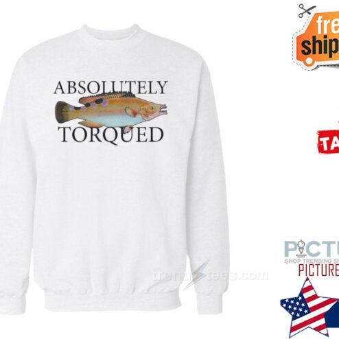 Absolutely Torqued Fish Shirt