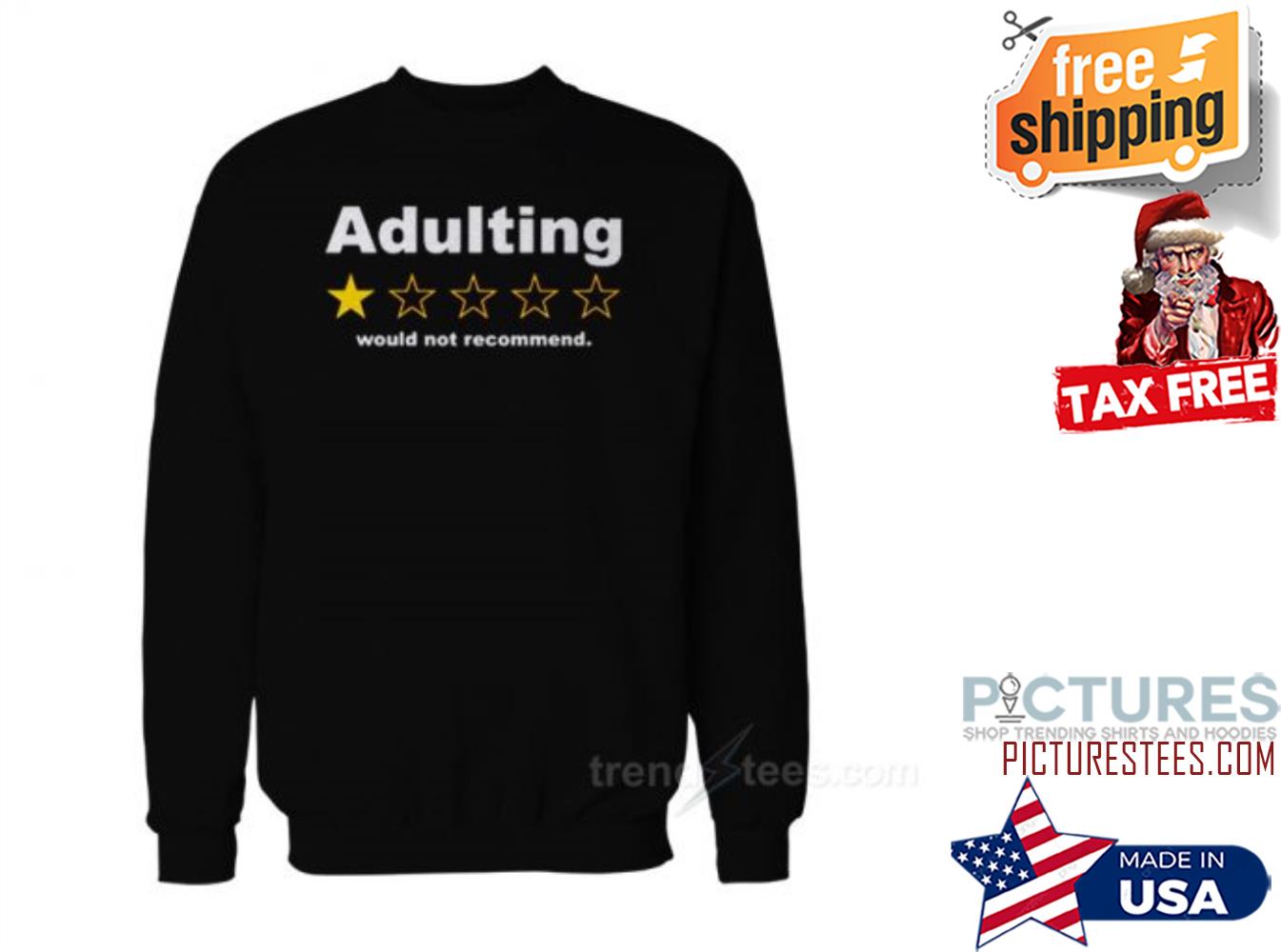 Adulting Would Not Recommend Sweatshirt