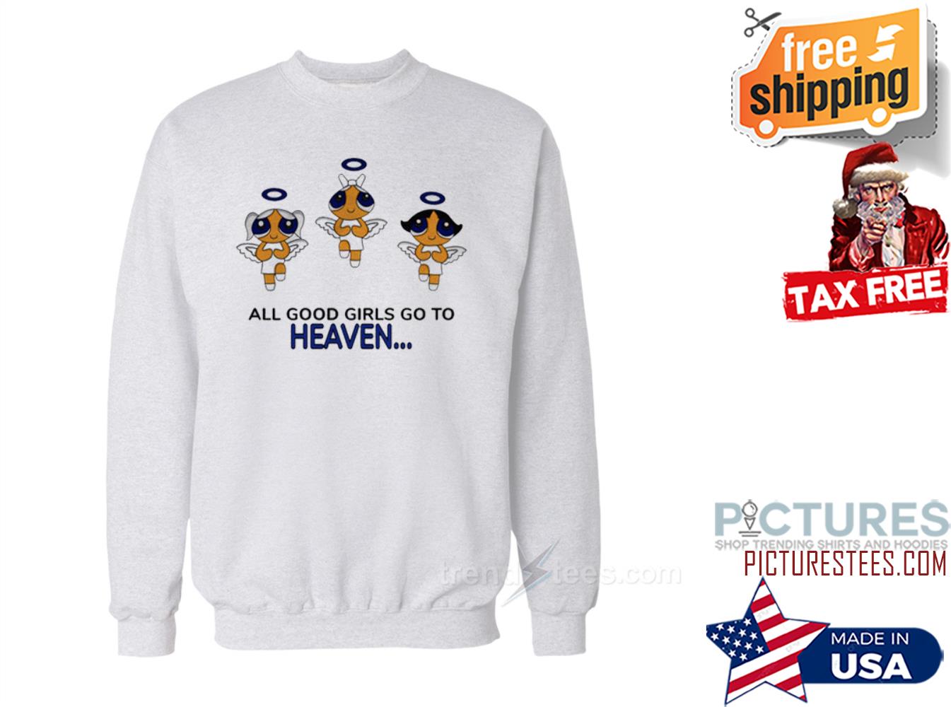 All Good Girls Go To Heaven Powerpuff Girls Sweatshirt