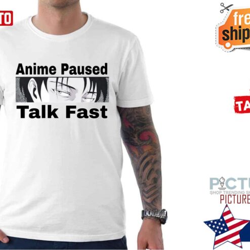 Anime Paused Talk Fast Funny Shirt