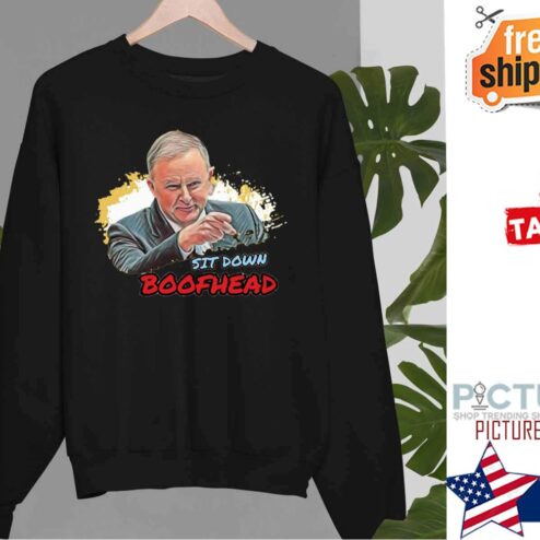 Anthony Albanese Sit Down Boofhead Shirt