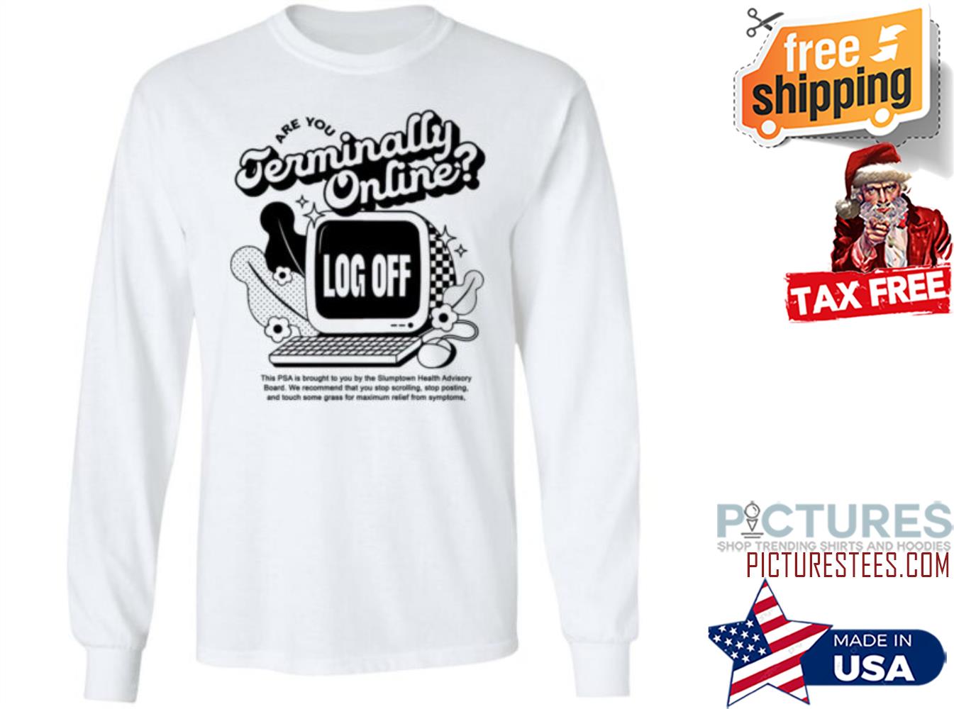 Are You Terminally Online Log Off Sweatshirt
