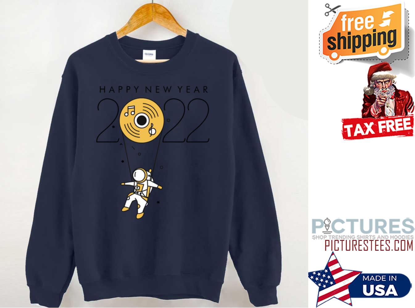 Astronaut Happy New Year 2022 Sweatshirt