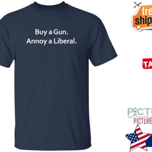 Awesome jane Buy A Gun Annoy Aliberal Shirt