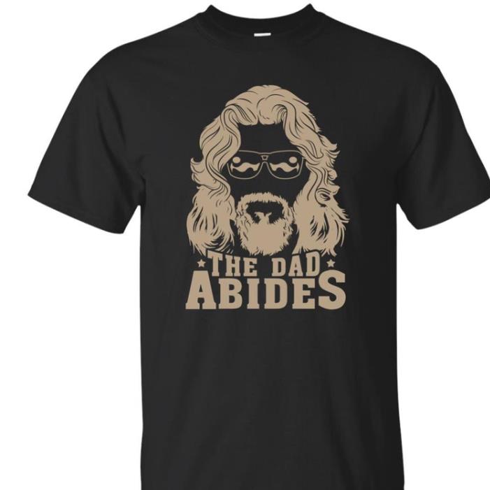 The Dad Abides shirt