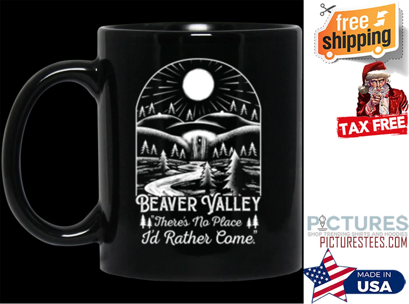 Beaver Valley there's no place i'd rather come mug