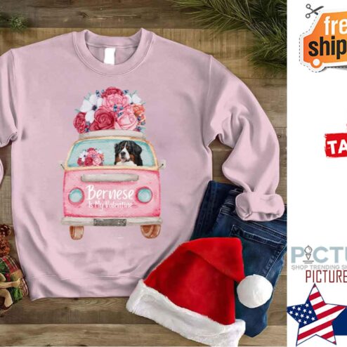 Bernese Mt Dog Is My Valentine Pink Car Flowers shirt