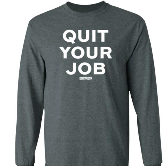 Defector Store Quit Your Job Defector Hoodie Dan Mcquade Quit Your Job Sweater