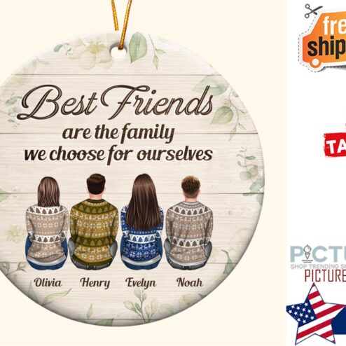 Best Friends Are The Family We Choose Personalized Ceramic Ornament