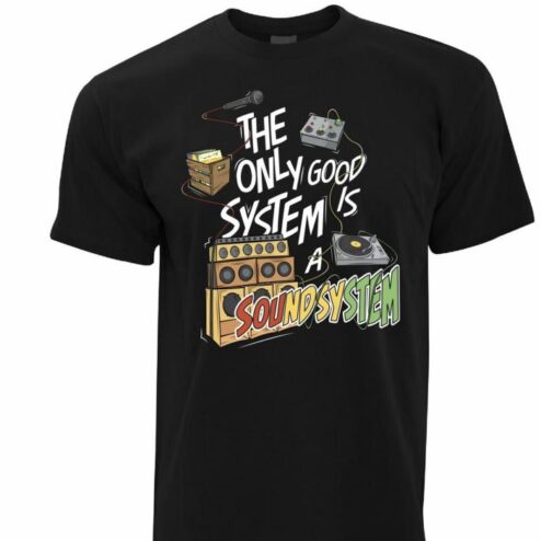 The only good system is a sound system shirt