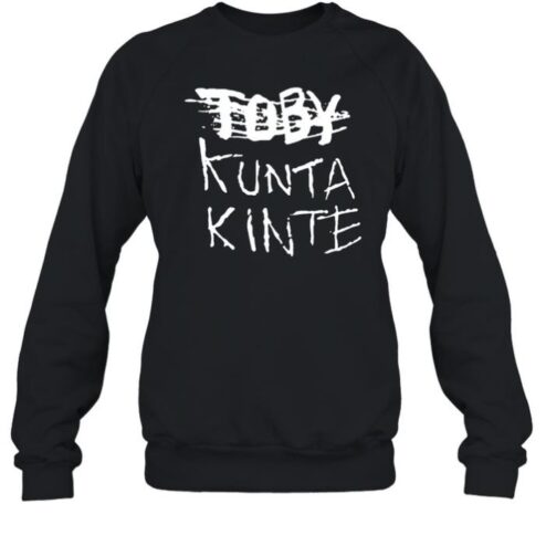 Toby Kunta Kinte Shirt