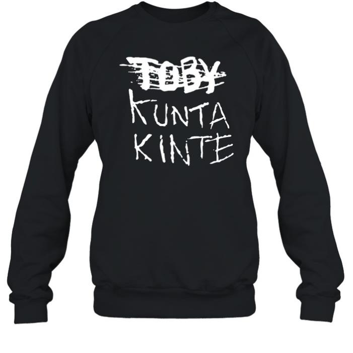Toby Kunta Kinte Shirt