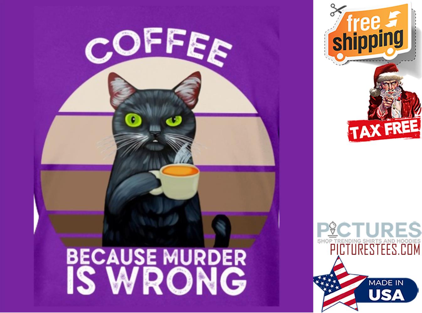 Black cat coffee because murder is wrong retro sunset vintage shirt