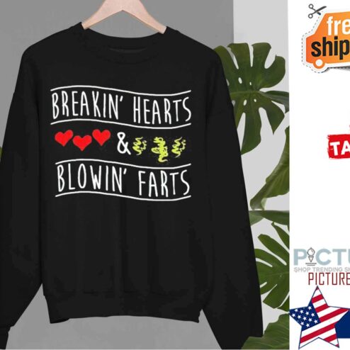 Breaking Hearts Blowing Farts Funny Valentine Shirt