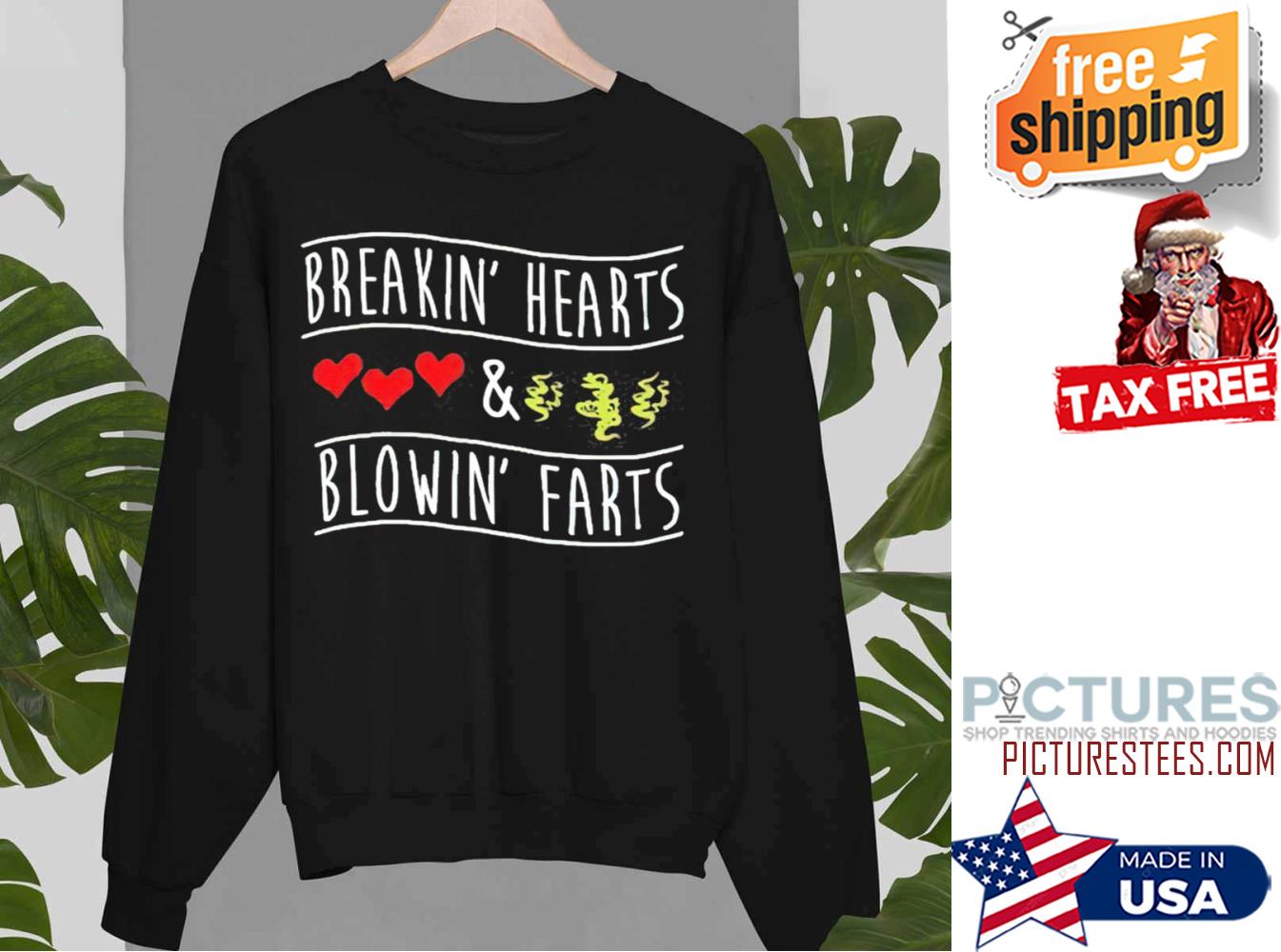 Breaking Hearts Blowing Farts Funny Valentine Sweatshirt
