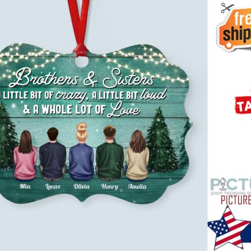 Brothers and Sisters A Whole Lot Of Love Personalized Aluminum Ornament