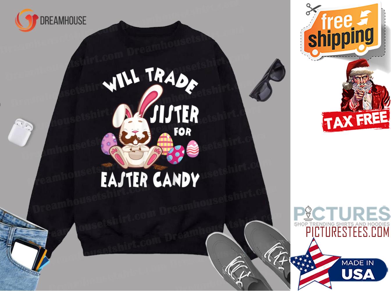 Bunny Eat Chocolate Eggs Will Trade Sister For Easter Candy Sweatshirt