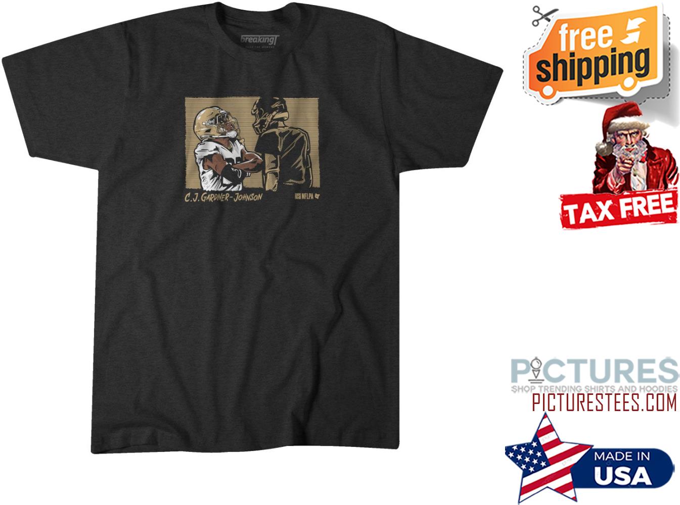 C J GARDNER JOHNSON might stir up he always backs up words Shirt