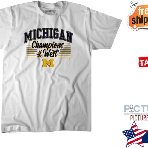 CHAMPIONS OF THE WEST the Michigan fight song says Shirt