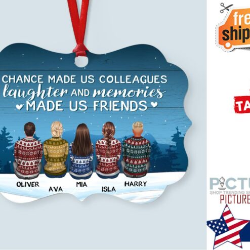 Chance Made Us Colleagues Laughter Made Us Friends Personalized Aluminum Ornament