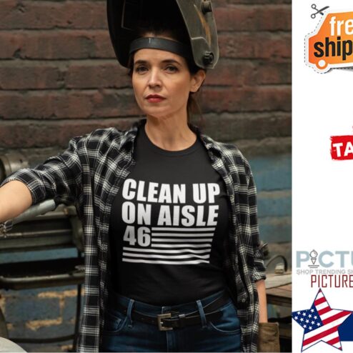 Clean up on aisle 46 american flag shirt