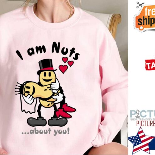 Couple Im Nuts About You Shirt