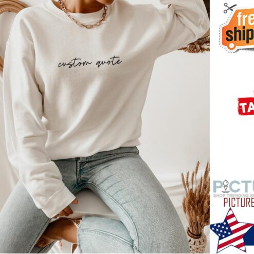 Custom Shirt, Custom Crewneck, Personalized Shirt