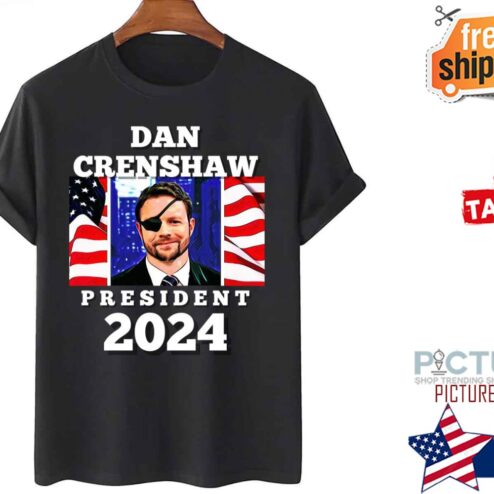 Dan Crenshaw For President 2024 Conservative Republican Shirt