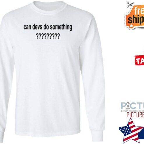 Dillon Francis Can Devs Do Something Shirt