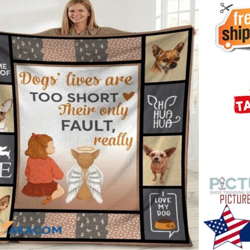Dogs Lives Areoo Shortheir Only Fault Chihuahua Dog Blanket