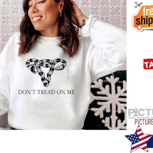 Eade Don’t Tread On Me Uterus Shirt