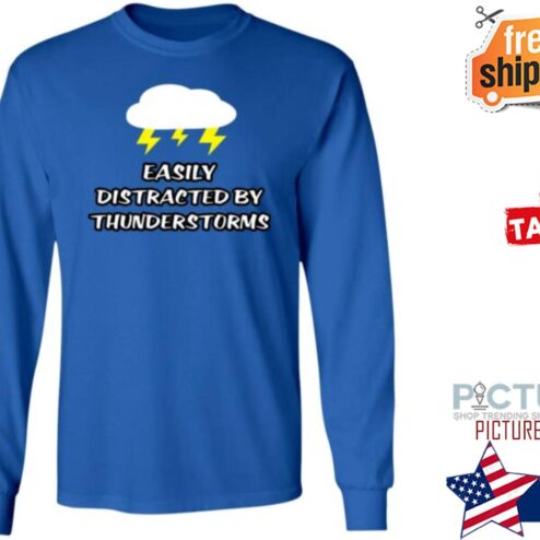 Easily Distracted By Thunderstorms Jennifer Stark Shirt