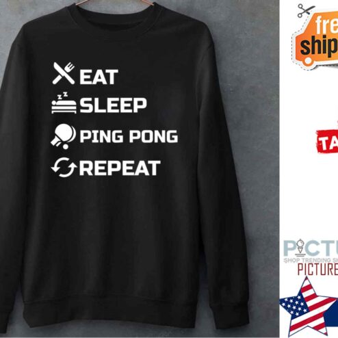 Eat Sleep Ping Pong Repeat Table Tennis Championship Shirt