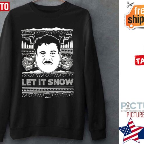 El Chapo Let’s It Snow Ugly Christmas Shirt