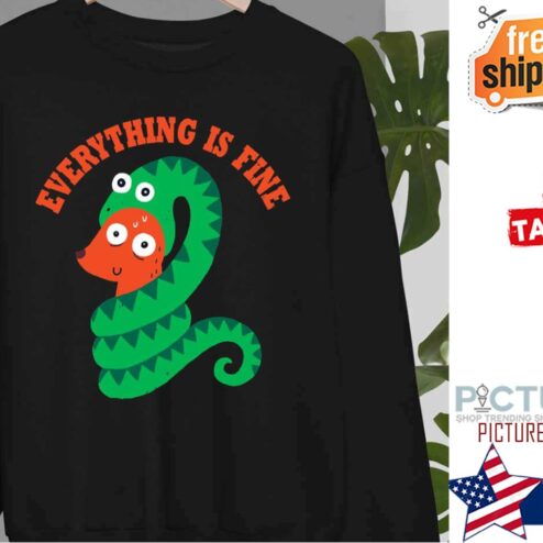 Everything Is Fine Snake And Dog Shirt