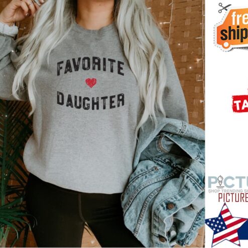 Favorite Daughter Shirt