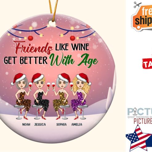 Friends Like Wine Get Better With Age Personalized Ceramic Ornament