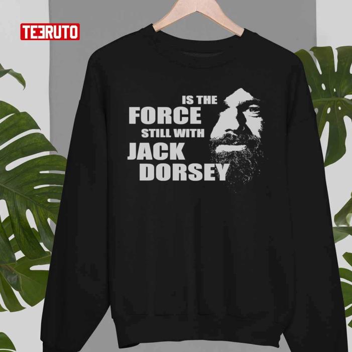 Is The Force Still With Jack Dorsey Sweater