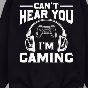 Can't Hear You I'm Gaming Player Video Game Cool Gamer Gift T-Shirt