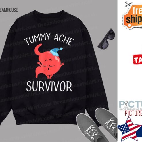 Funny Tummy Ache Survivor shirt