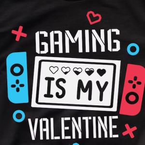 Gaming Is My Valentine's day s unisex, hoodie, sweatshirt Gaming Is My Valentine's day s unisex, hoodie, sweatshirt