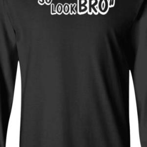 Ghost Gang Store So Look Bro Sweats unisex, hoodie, sweatshirt Ghost Gang Store So Look Bro Sweats unisex, hoodie, sweatshirt