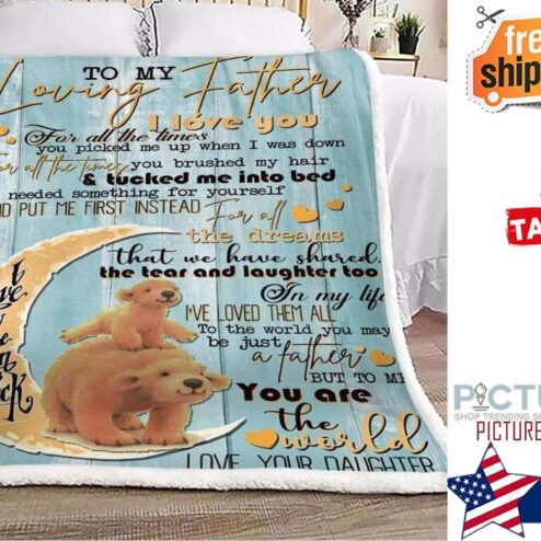 Gifts For Dad From Daughter Bear Moono My Loving Father Love Your Daughter Sherpa leece Blanket
