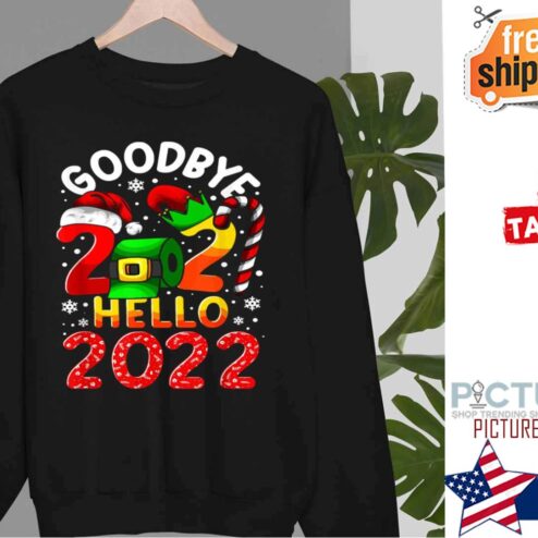 Goobye 2021 Happy New Year 2022 Shirt