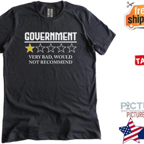 Government very bad would not recommend shirt
