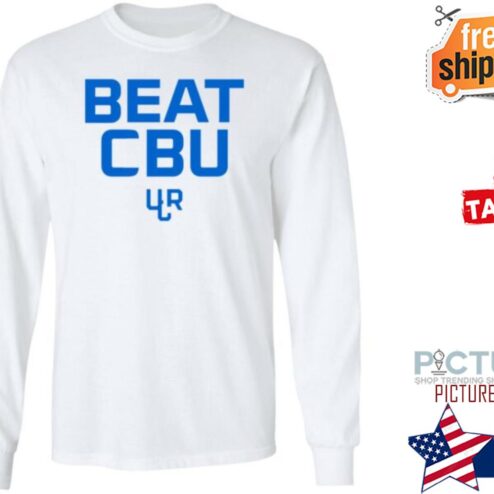 Highlander Athletics Beat Cbu Shirt Ucr Beat Cbu Shirt